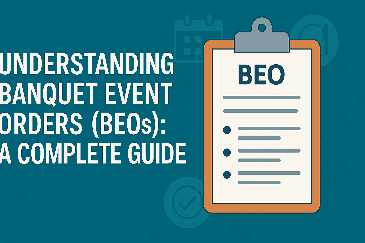 What Is a Banquet Event Order? The Complete BEO Guide for Hotels